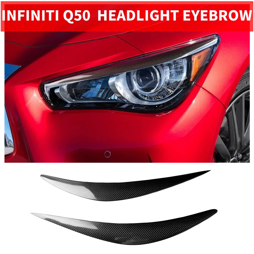 

2PCS Car Styling Real Carbon Fiber Headlight Eyebrow Eyelids For Infiniti Q50 Trim Cover Sticker 2014-2018 Front Left + Right