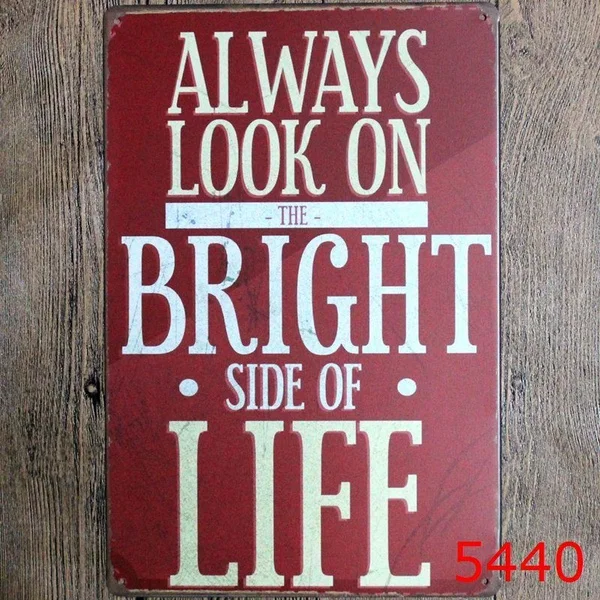 

Metal Tin Sign Always Look on Bright Side of Life Bar Pub Retro Poster Cafe ART