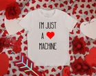 Детская футболка на День святого Валентина I am Just a Love Machine, очаровательная футболка с Днем Святого Валентина, футболка для малыша, День святого Валентина