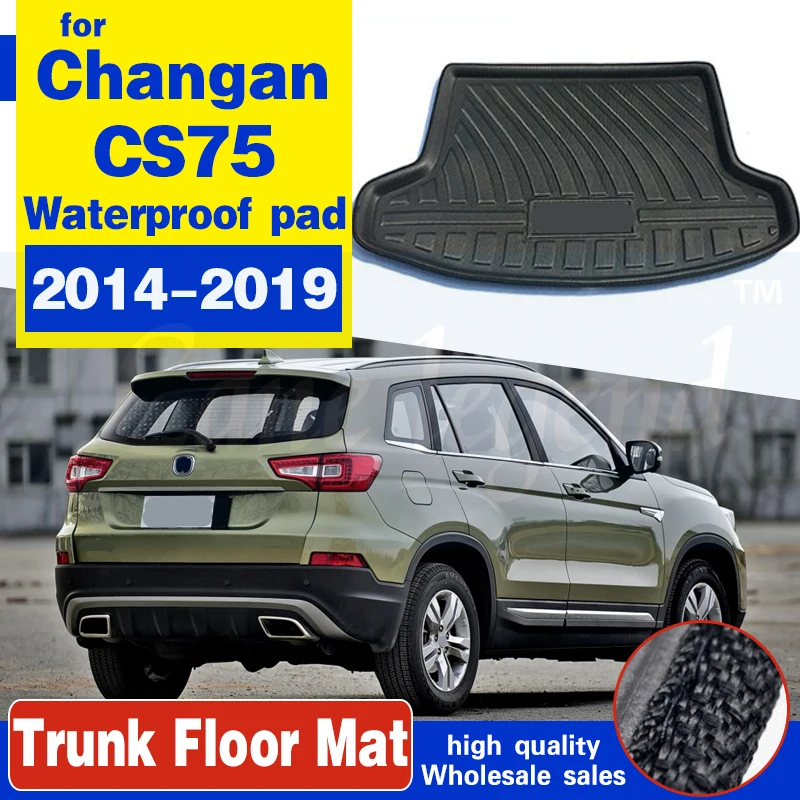 

for Changan CS75 2014~2019 Car Rear Boot Liner Trunk Cargo Mat Tray Floor Carpet Mud Pad Protector 2015 2016 2017 2018
