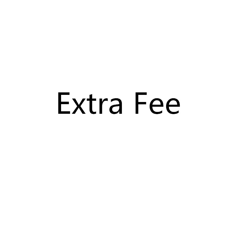 

Extra fee