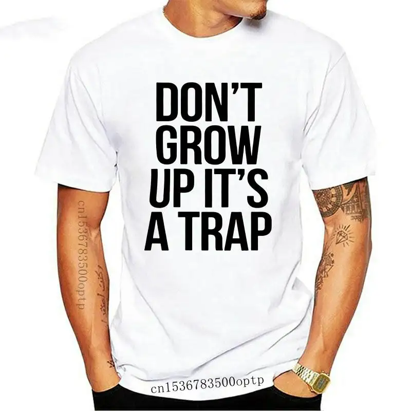 

Новинка, женская футболка с надписью Don't grow up it's a trap, хлопковая Повседневная забавная футболка для женщин, Белый Топ, хипстерская модель