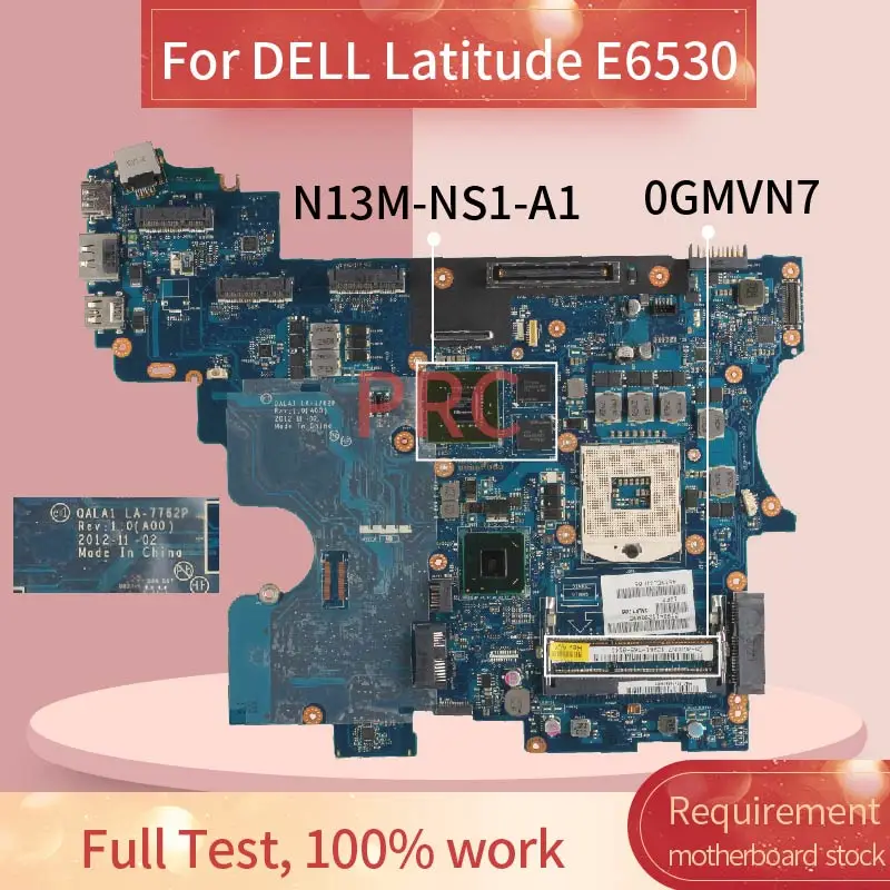 CN-0GMVN7 0GMVN7 для DELL Latitude E6530 Материнская плата ноутбука LA-7762P SLJ8A N13M-NS1-A1 DDR3 материнская