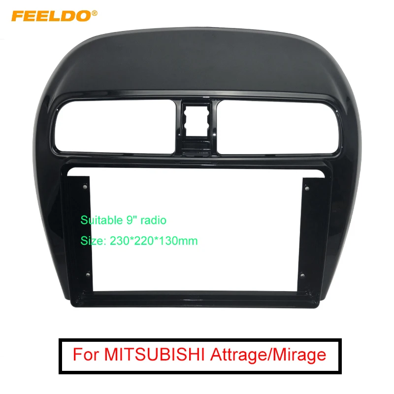 

FEELDO Car 2Din Radio 9" Big Screen Stereo Fascia Frame for MITSUBISHI Attrage/Mirage/Space Dash Mount Trim Kit