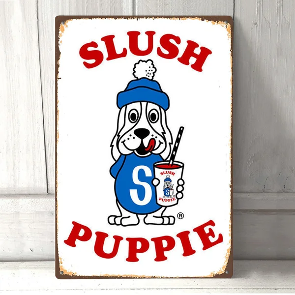 

Slush Puppie Puppy Vintage Retro Metal Tin Sign Pin Up Metal Sign Metal Painting Metal Decor Wall Sign Wall Poster Wall Sticker