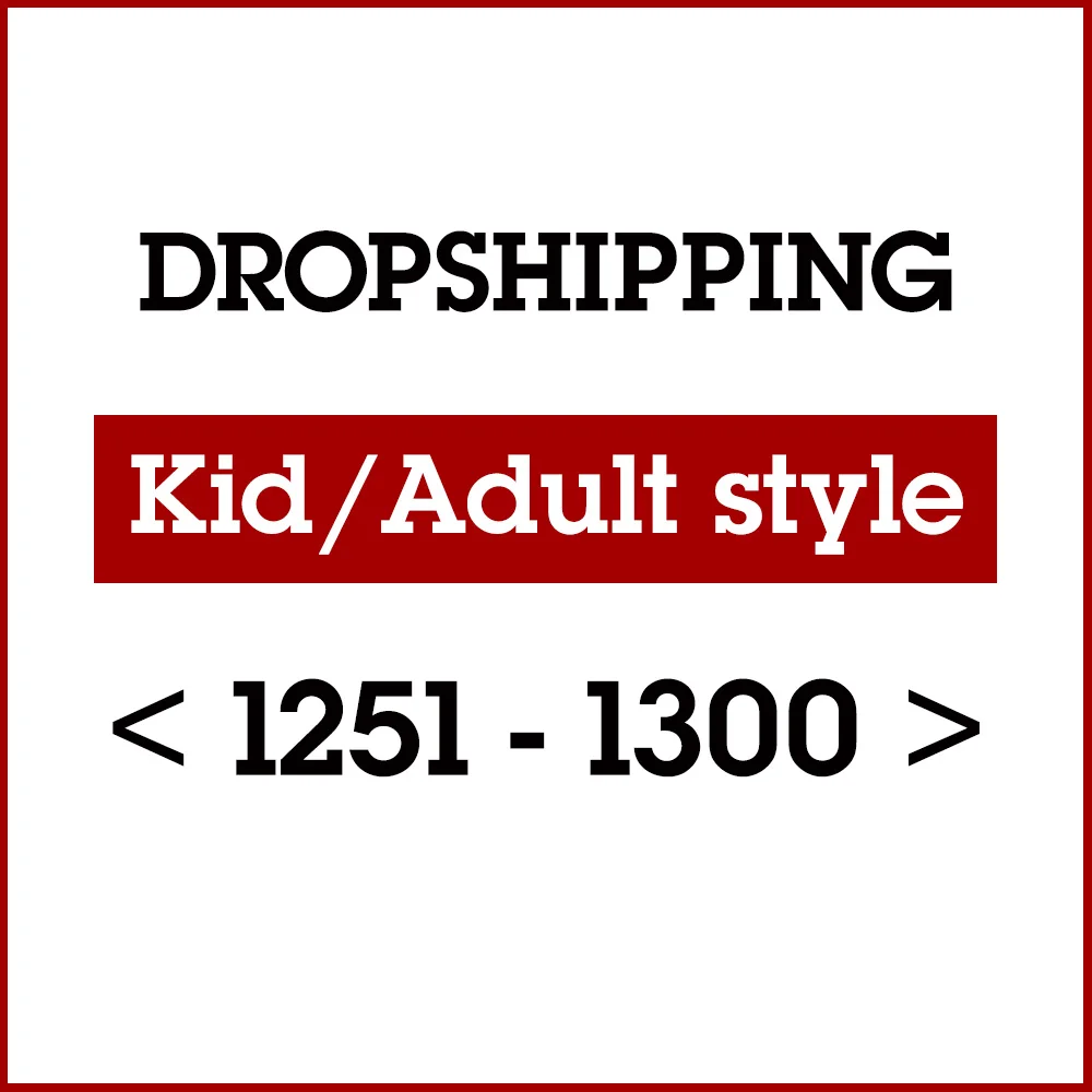 

US DROPSHIP LINK ADULT KID STYLE 1251-STYLE 1300