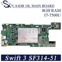 kefu ca4db_10l laptop motherboard for acer swift 3 sf314 51 original mainboard 8gb ram i7 7500u