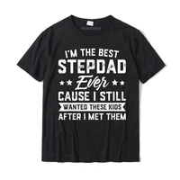 im the best stepdad ever fathers day t shirt gift dad men camisas top t shirts tops shirt discount cotton normal casual mens