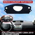 Чехол для приборной панели автомобиля Citroen C4 MK1 2004-2010 C4 Pallas Coupe, защитный козырек от солнца, коврик для приборной панели, Автомобильный Ковер