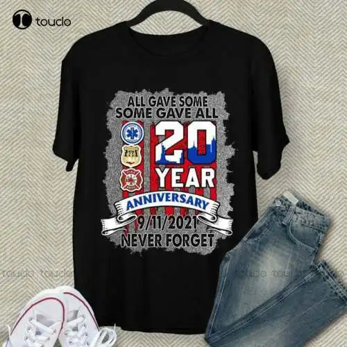 

New 911 Memorial Shirt All Gave Some Some Gave All Unisex T Shirt September 11Th Cheap Tshirts