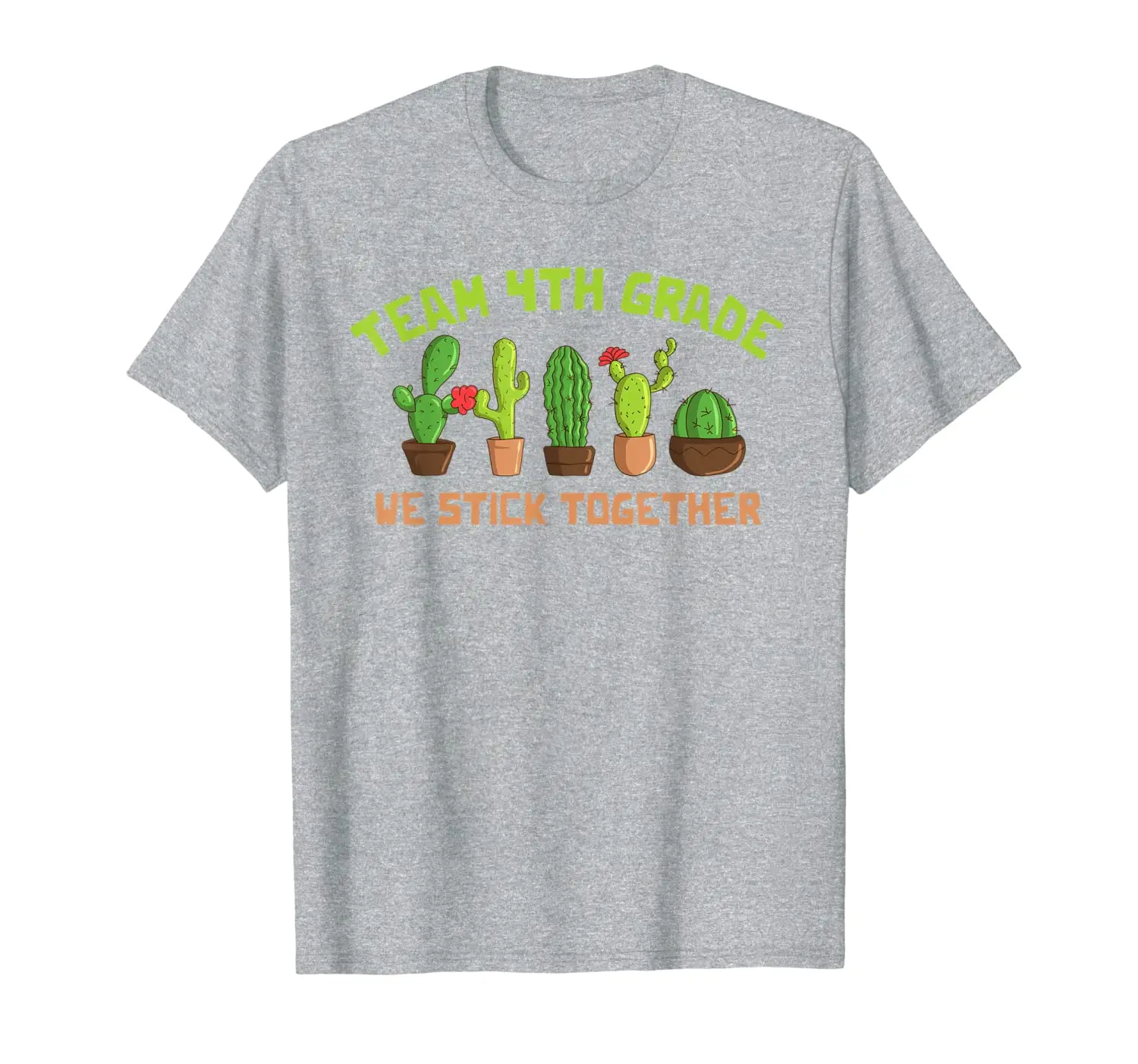 

Team 4th Grade We Stick Together Cactus 1st Day Of School T-Shirt