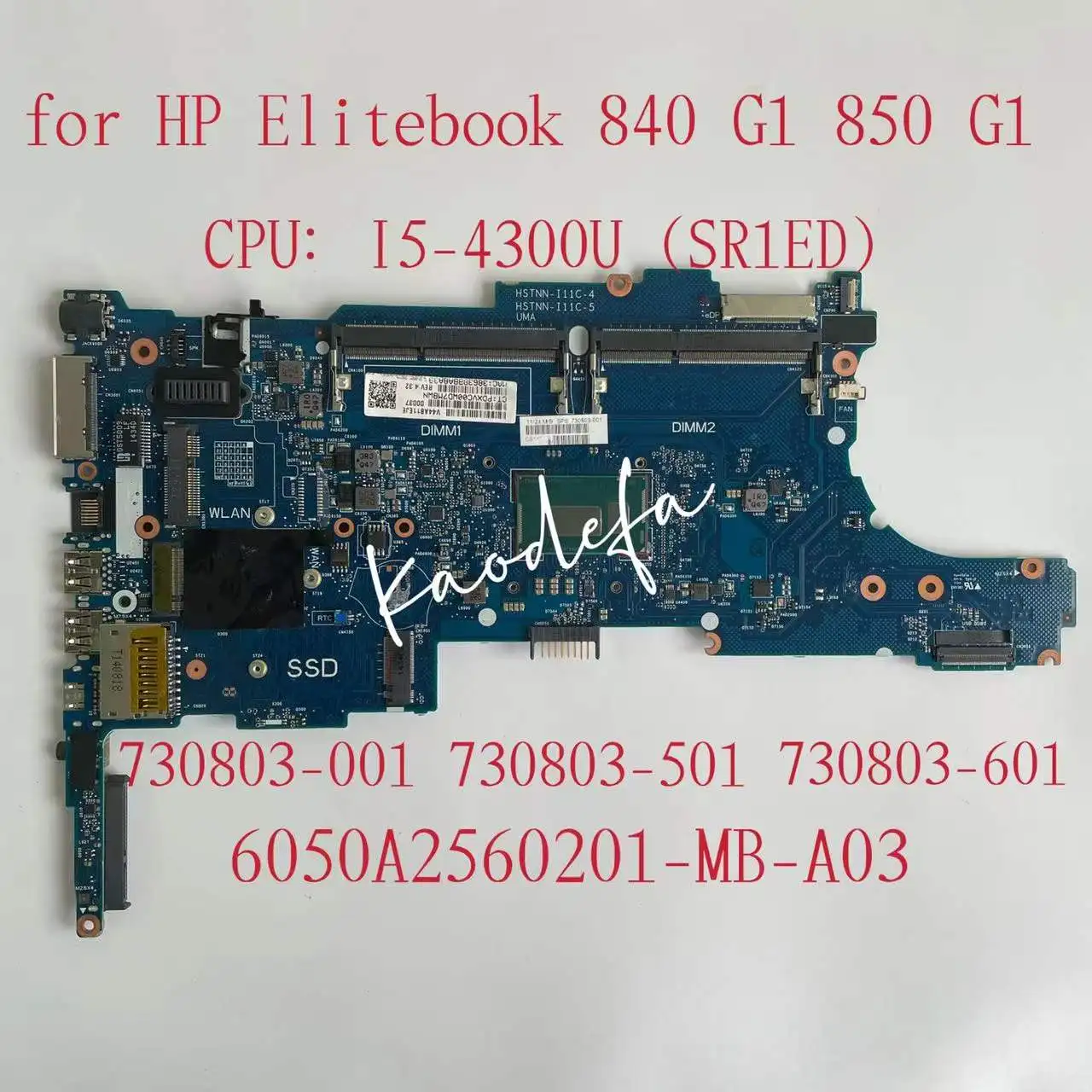 

840 G1 материнская плата для HP EIitebook 840 850 G1 материнская плата для ноутбука CPU:I5-4300U SR1ED 730803-001 730803-501 730803-601