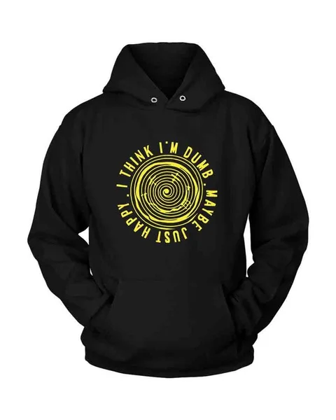 

I Think Im Dumb Maybe Just Happy Unisex Hoodie