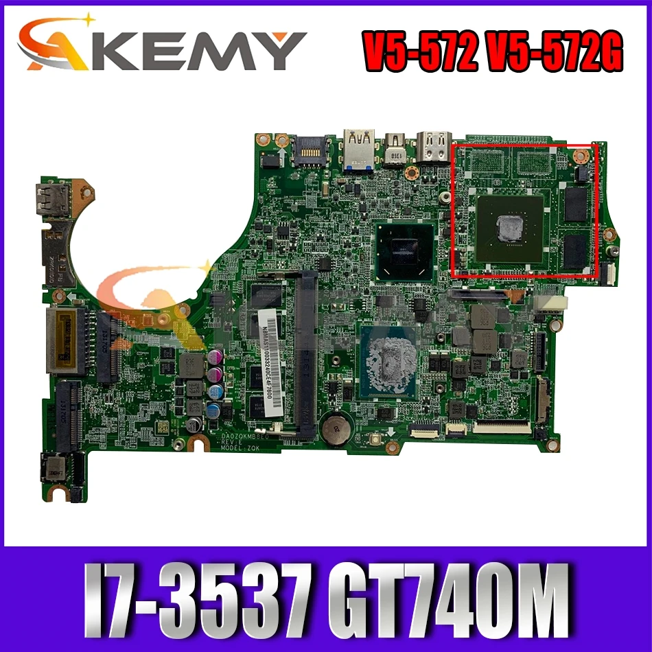 

AKEMY DA0ZQKMB8E0 For Acer Aspire V5-572 V5-572G Laptop motherboard I7-3537 GT740M graphics