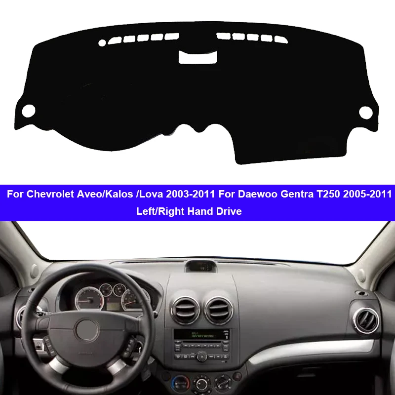 

Car Inner Dashboard Cover For Chevrolet Aveo Kalos Lova 2003-2011 For Daewoo Gentra T250 2005-2011 Carpet Cape Sun shade Dashmat