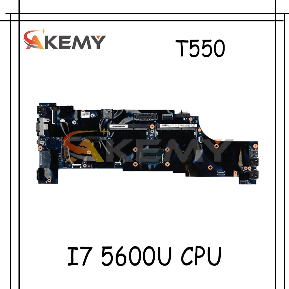 

Материнская плата Akemy для ноутбука Lenovo ThinkPad T550 W550S, ЦП I7 5600U 100% FRU 00UR106 00JT407 00UR104 00UR102 00JT387