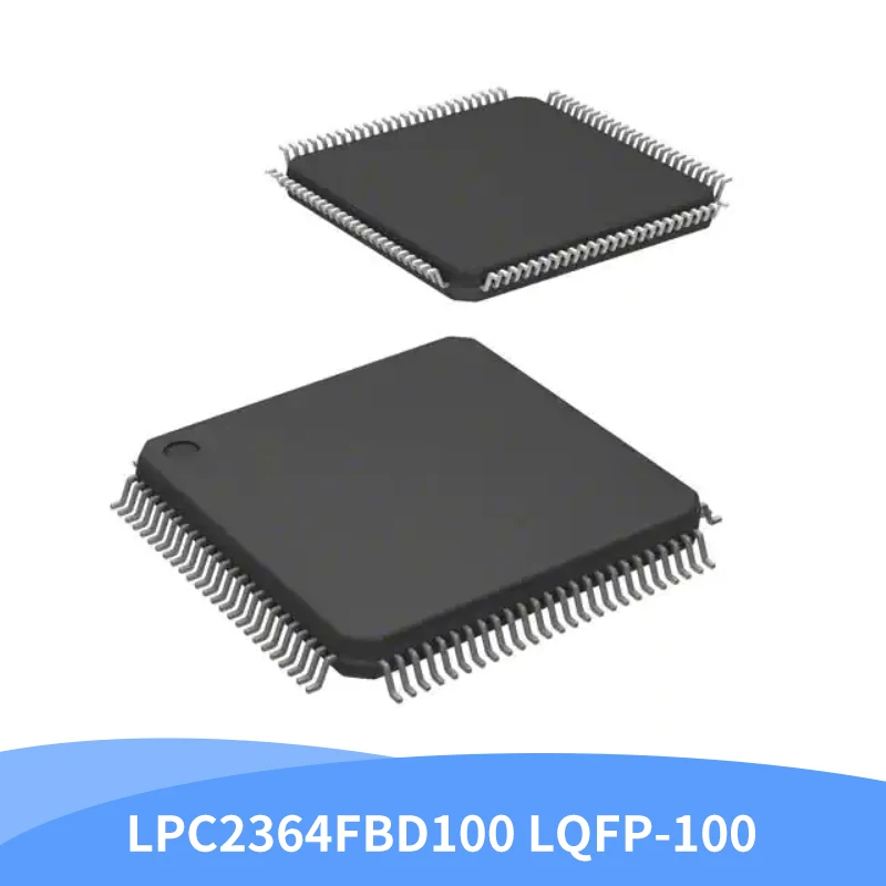 

1-10pcs LPC2364FBD100,551 Package LQFP-100 2364FBD100 Microcontroller MCU Chip Brand New Original