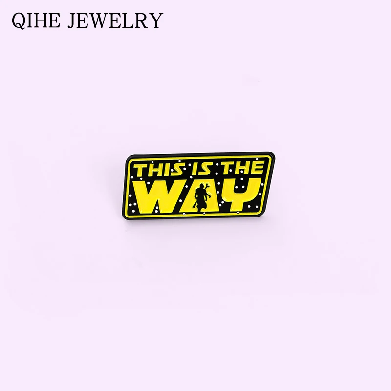 

This is The Way Enamel Pin Badge Funny Quote Brooches for Men Women Fashion Yellow Lapel Pins Cartoon Metal Jewelry Wholesale