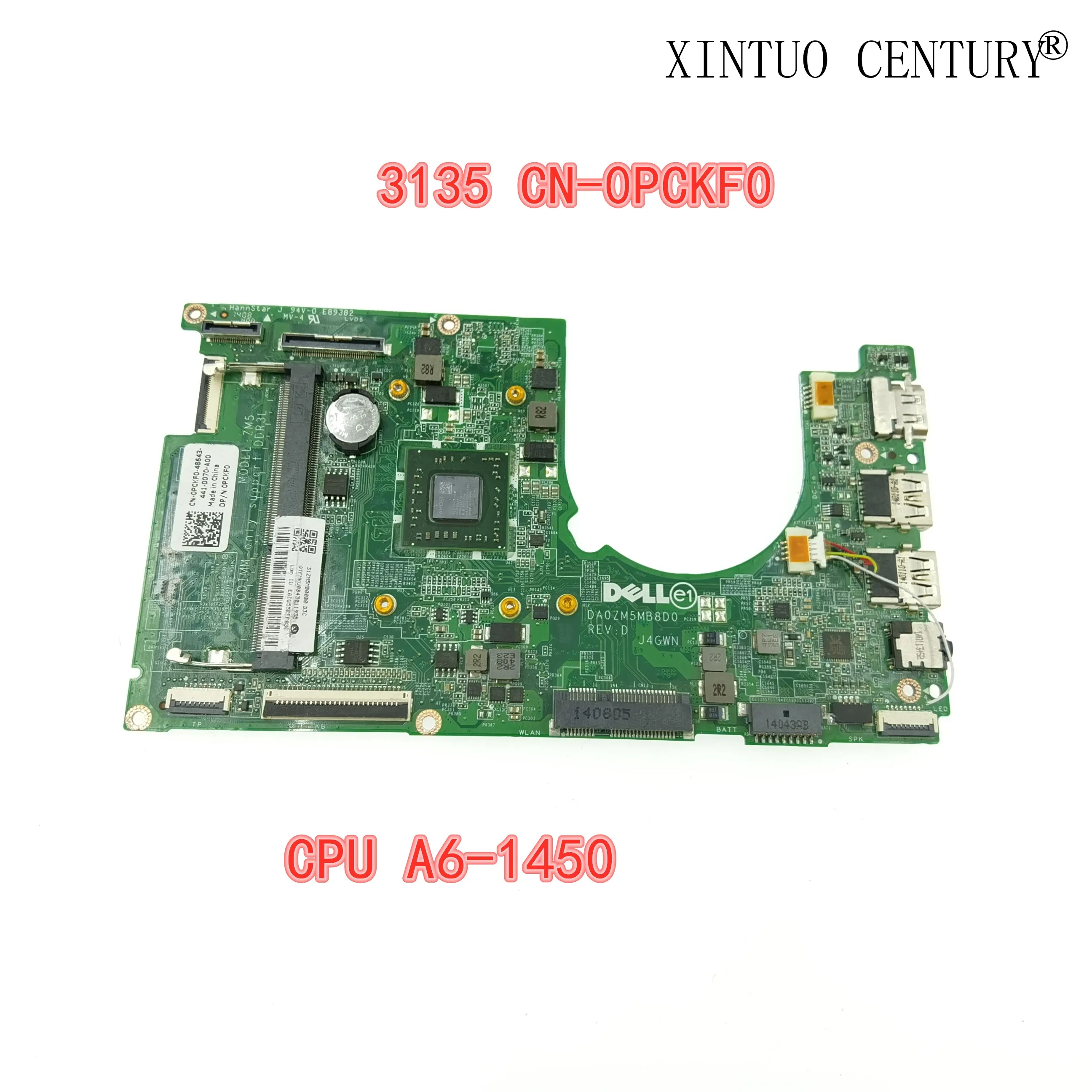 

PCKF0 0PCKF0 CN-0PCKF0 DA0ZM5MB8D0 W/ FOR A6-1450 CPU JOUTNDLN FOR Dell Inspiron 3135 Laptop Motherboard