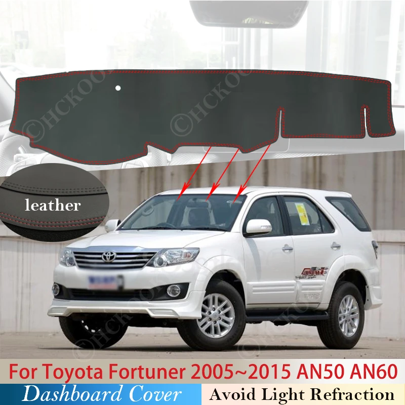 

PU Leather for Toyota Fortuner 2005 ~ 2015 AN50 AN60 Hilux SW4 SR5 Anti-Slip Mat Dashboard Cover Pad Sunshade Dashmat Carpet Ru