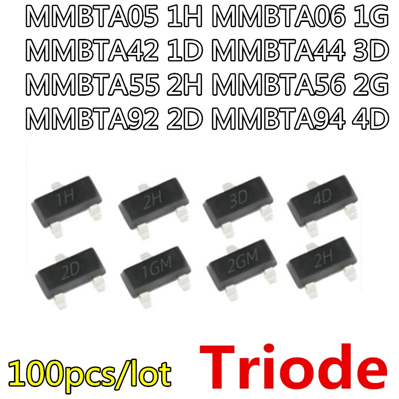 

100PCS MMBTA05 1H MMBTA06 1G MMBTA42 1D MMBTA44 3D MMBTA55 2H MMBTA56 2G MMBTA92 2D MMBTA94 4D SOT-23 Transistor