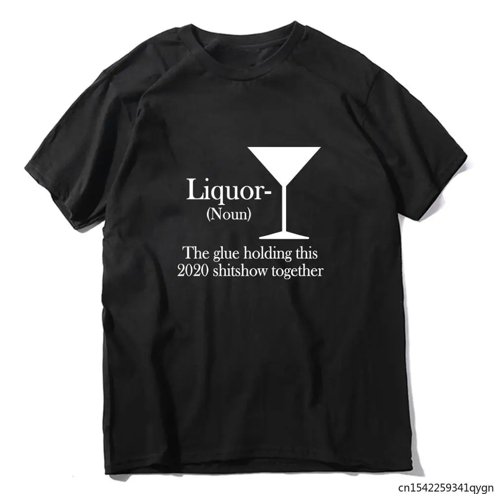 

Liquor T-shirt Liquor - The Glue Holding This 2021 Shitshow Together Mens Neck Short Sleeves Tshirt Gift Women Top Tee