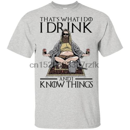 Жир Тор что What I Do Drink And Know Things Для мужчин футболка S-6XL |