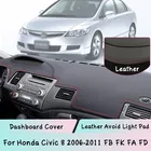 Для Honda Civic 8 2006-2011 FB FK FA FD приборной панели крышка кожаный коврик Зонт Защитная панель светонепроницаемая прокладка автомобильные аксессуары