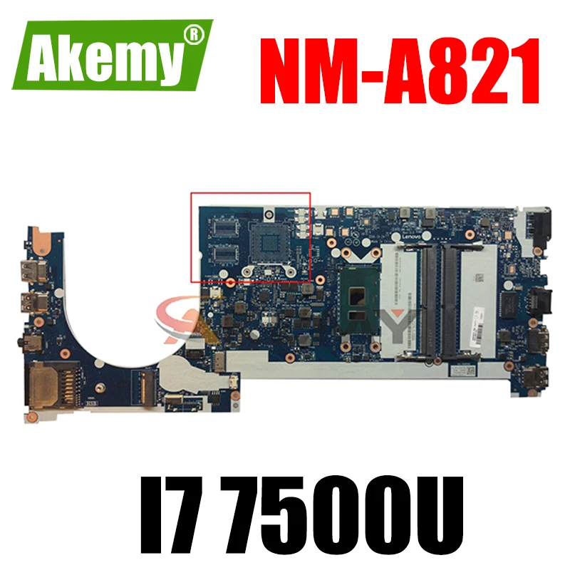 

Akemy CE470 NM-A821 подходит для Lenovo Thinkpad E470 E470C ноутбук материнская плата Процессор I7 7500U DDR4 100% тесты работы