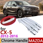 Для Mazda CX-5 CX5 CX 5 KE 2012  2016, хромированная крышка внешней дверной ручки, автомобильные аксессуары, наклейки, набор отделки 4 двери 2013 2014 2015
