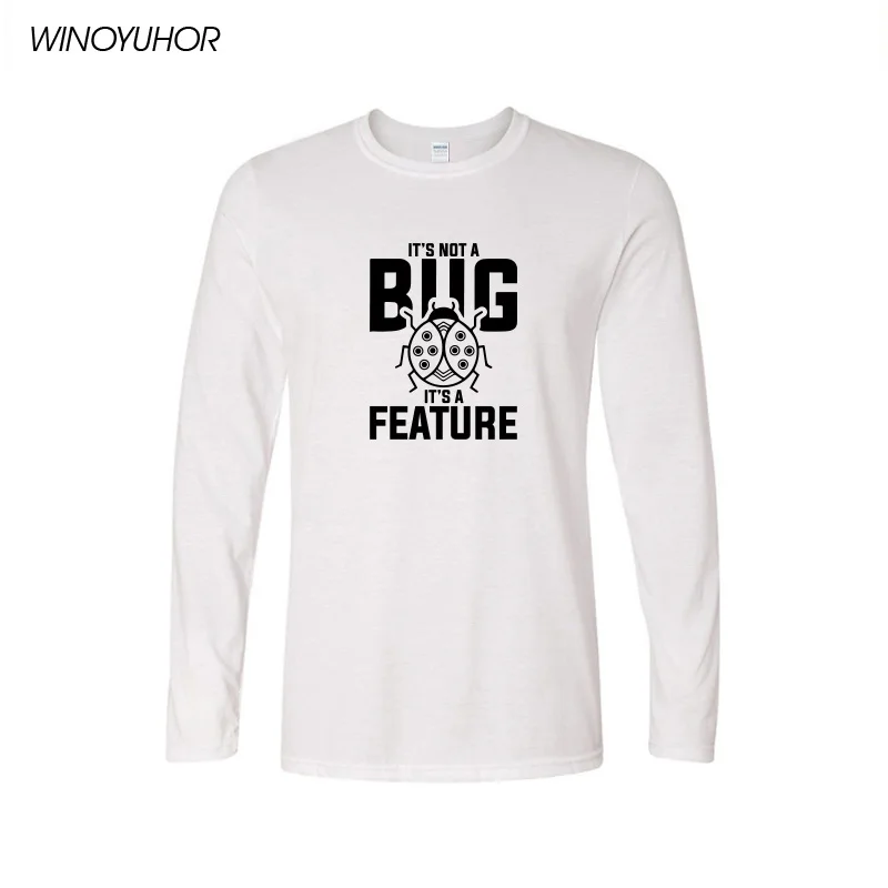 

It's Not A Bug It's A Feature Printed T Shirt Men Funny Birthday Gift For Dad Husband Boyfriend Programmer Cotton T-Shirt