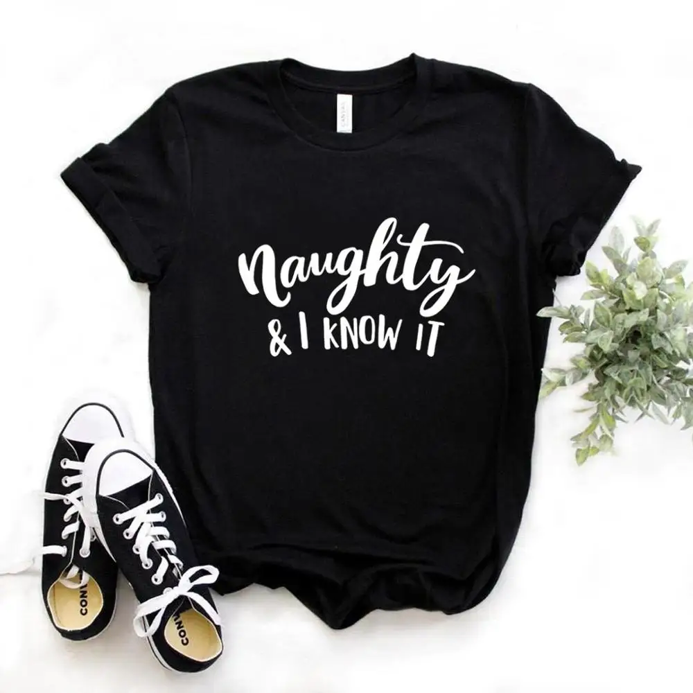 Женские хлопковые футболки с принтом Naughty I KNOW IT повседневные Забавные для