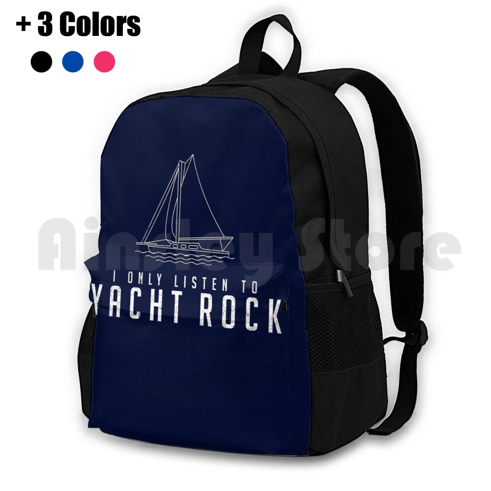 

I Only Listen To Yacht Rock Outdoor Hiking Backpack Riding Climbing Sports Bag Yacht Boating Sailing Sail Primotees Best