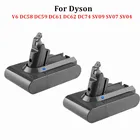 21,6 V 6000 мАч литий-ионная Расширенная Батарея для Dyson Li-Ion вакуум уборщик SV09 SV07 SV03 DC58 DC61 DC62 DC74 V6 965874-02 животные аккумулятор Батарея