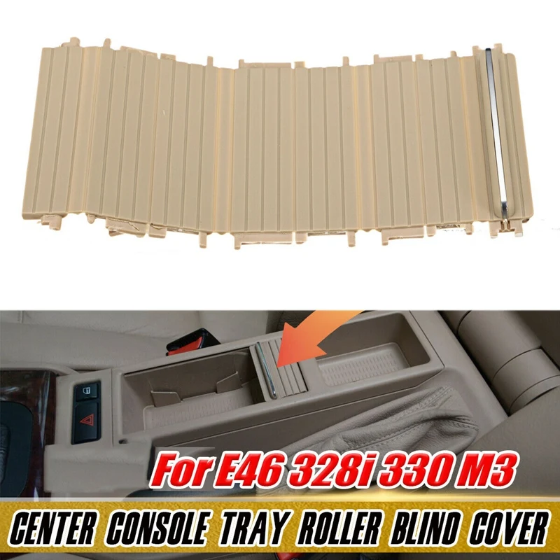 

Car Front Inner Indoor Storage Center Console Tray Roller Blind Cover For-BMW E46 328I 330 M3 1998-2005 51167038333