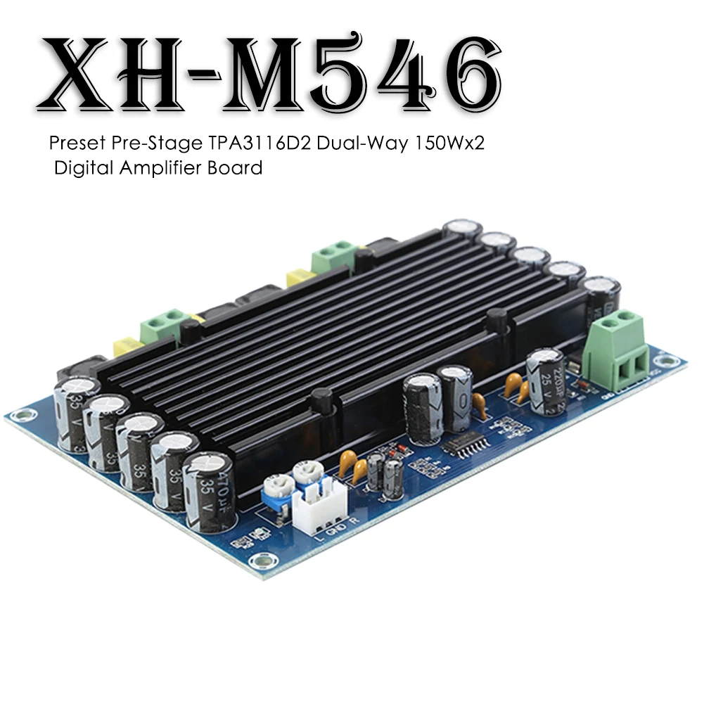 

XH-M546 Preset Pre-stage TPA3116D2 Dual-channel 150W x 2 Built-in Sound Ultra High Power Digital Amplifier Board
