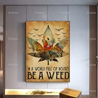Ретро-постер с надписью Be A травой в мире, картина с надписью Love Weed Art, украшение для дома, минимализм, спальни, холст для украшения дома