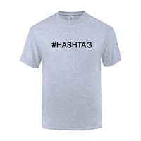 funny hashtag cotton t shirt cool men o neck summer short sleeve tshirts clothing