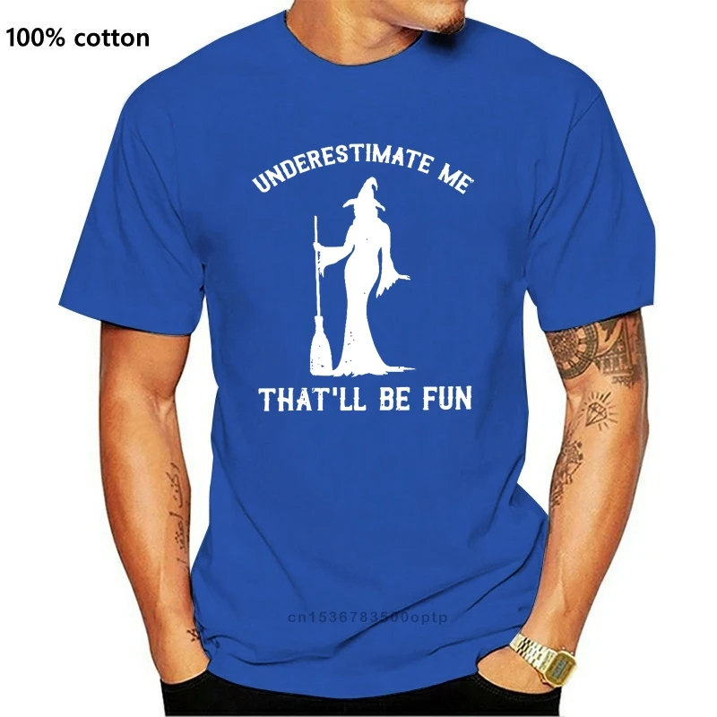 

Underestimate Me That'Ll Be Fun Funny Witch Halloween T-Shirt Breathable Tops Tee Shirt