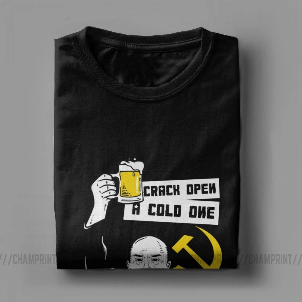Мужская футболка с надписью Crack Open A Cold One With The commerades одежда в стиле Ленин
