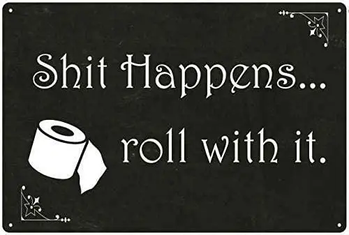 

Sht Happens, Roll with It Bar Pub Garage Diner Cafe Home Wall Decor Art Aluminum Signs, 8" W x 12" H