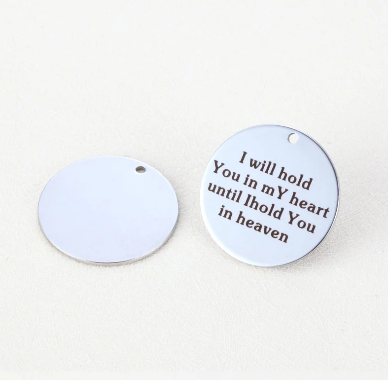 

20pcs/lot 25mm New Arrival Stainless Steel Engraved Charms "I will hold you in my heart until I ..." For Diy Jewellery Making