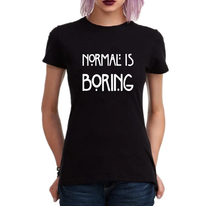 

Funny Letter Print Tee Shirt White and Black Short Sleeve Big Size Tops Camisetas Mujer Normal Is Boring Harajuku T Shirt Women