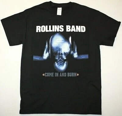 

ROLLINS BAND COME IN AND BURN HENRY ROLLINS BLACK FLAG NEW BLACK T-SHIRT