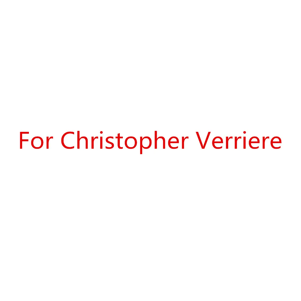 

For Christopher Verriere