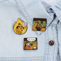 this is fine cartoon dog enamel pins brooches lapel pin shirt bag funny animal badge jewelry gift fans friends