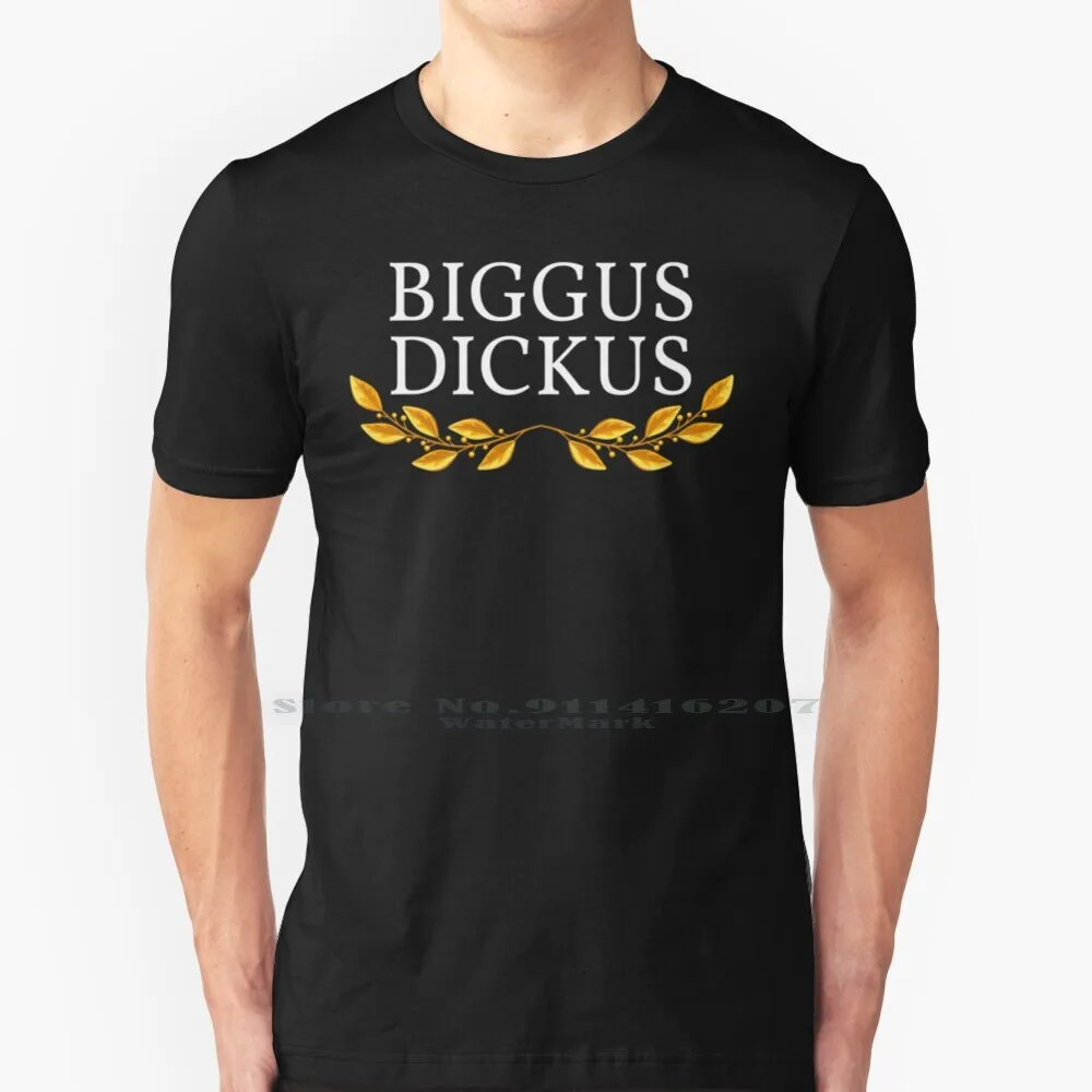 

Biggus Dickus футболка из хлопка 6XL биггус Dickus фильм комедия пародия жизнь Брайана Монти питон забавная ссылка римская