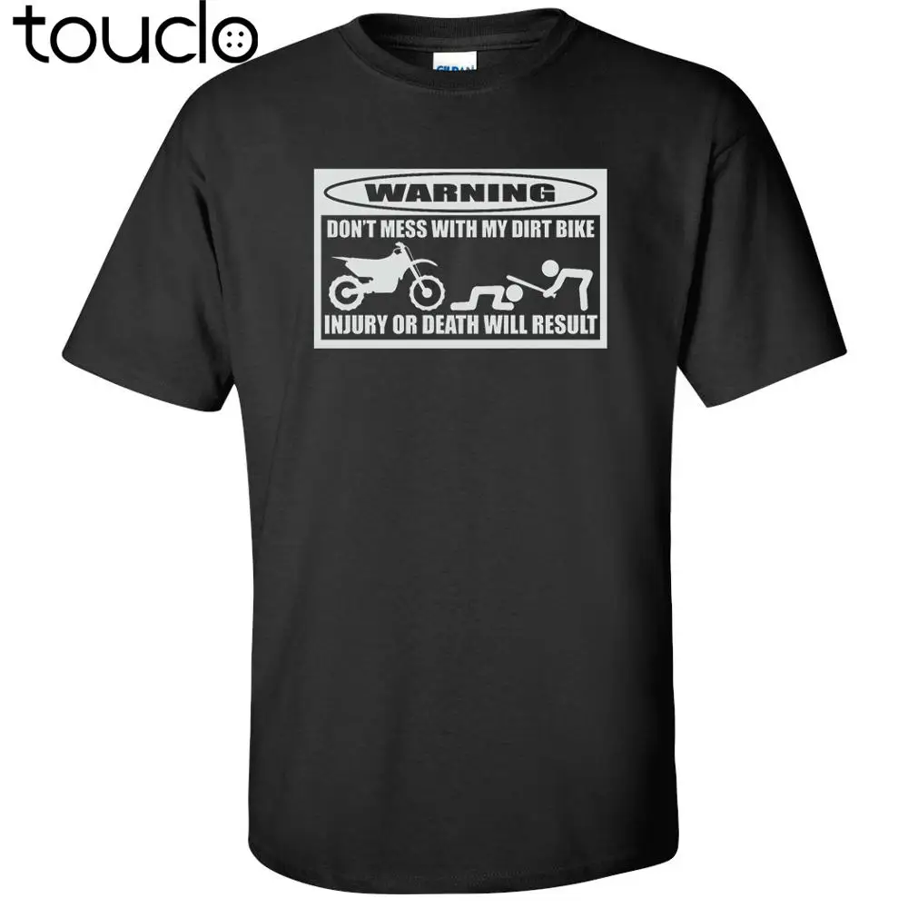

New Casual Cool Tee Shirt WARNING Dont Mess With My Dirt Bikes Funny Mens Tees Casual Motocross T Shirts Hot Sale T-shirt