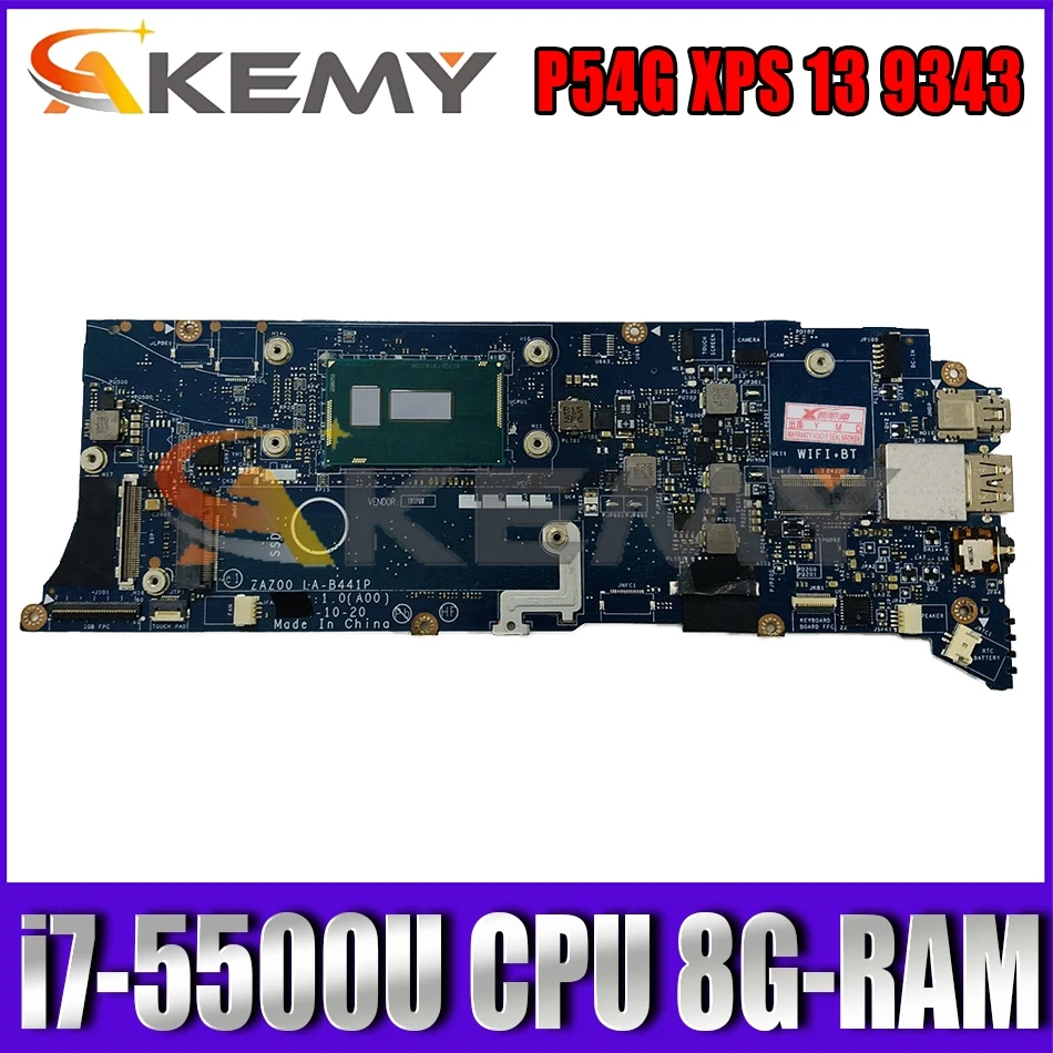 

For DELL P54G XPS 13 9343 Laptop Motherboard ZAZ00 LA-B441P Mainboard With i7-5500U CPU 8G-RAM 100% Working CN-09K8G1 09K8G1