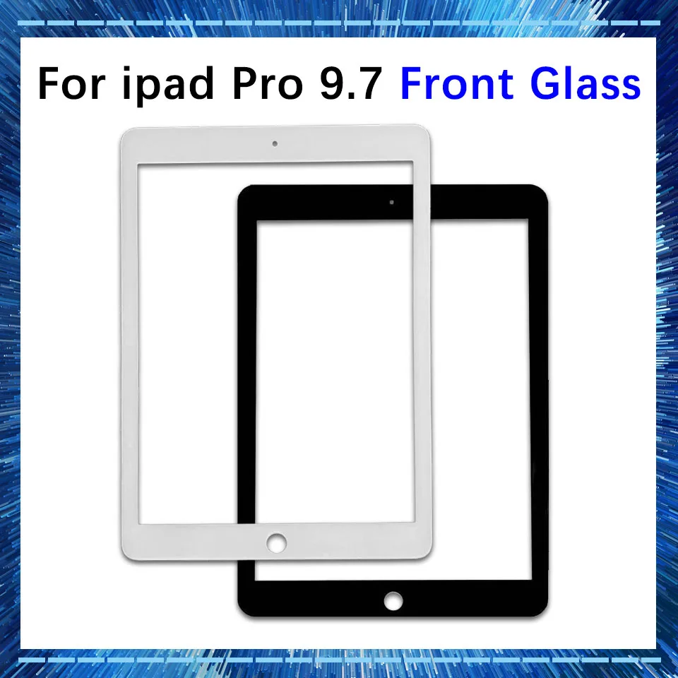 

New For iPad Pro 9.7 A1673 A1674 A1675 Front Glass (No Touch Digitizer) LCD Display Screen Outer Panel Replacement